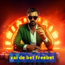 vai de bet freebet